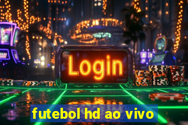 futebol hd ao vivo